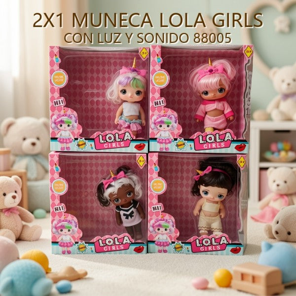 2X1 LOLA GIRLS MUÑECA CON LUZ Y SONIDO 88005